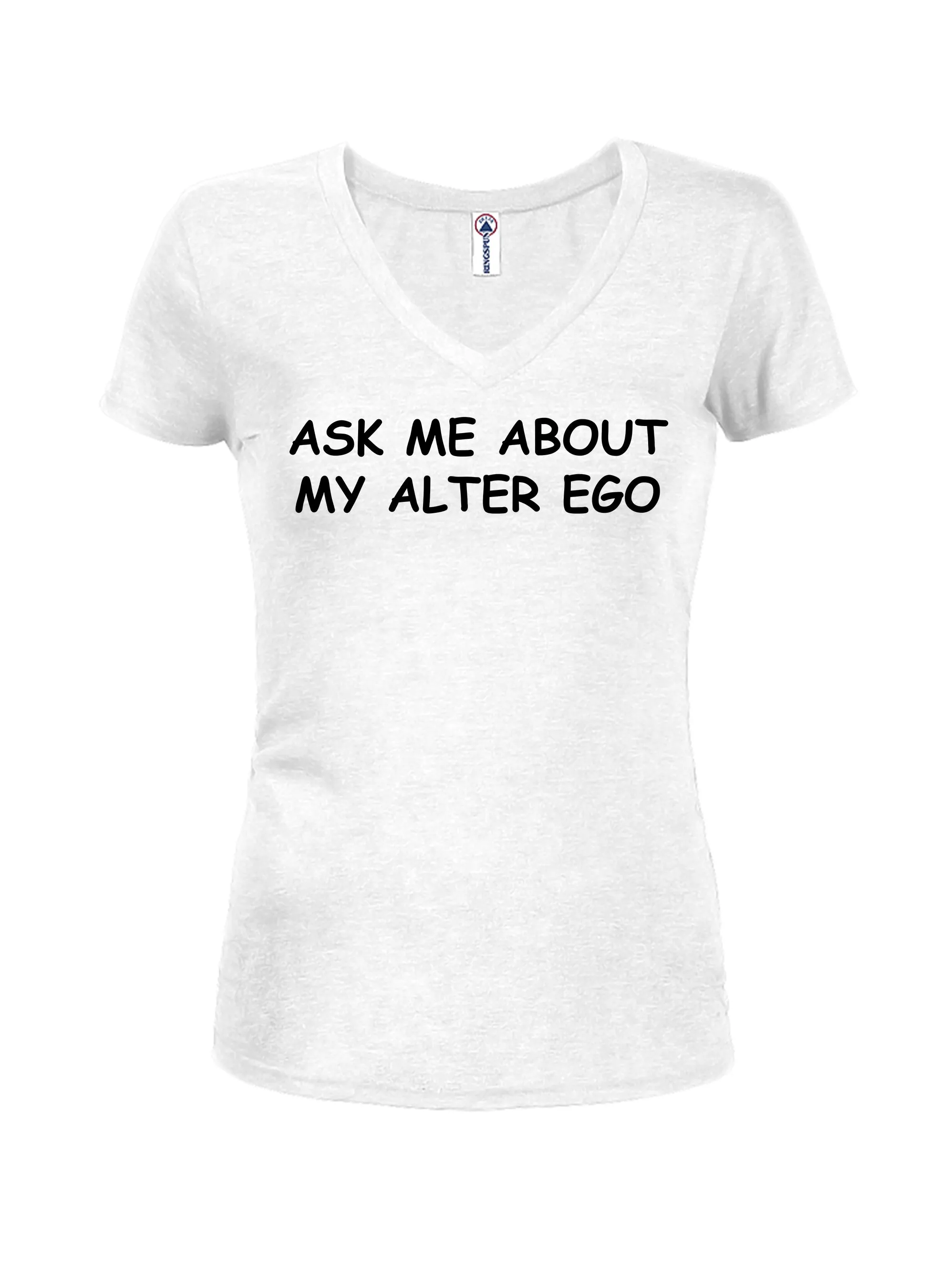 Ask Me About My Alter Ego Juniors V Neck T-Shirt
