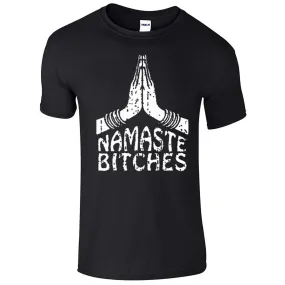 Namaste Bitches Tee